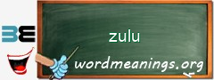 WordMeaning blackboard for zulu